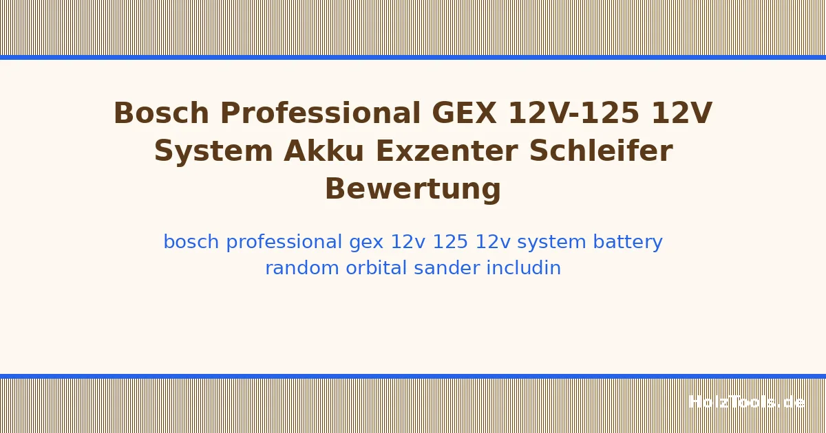 Bosch Professional GEX 12V-125 12V System Battery Random Orbital Sander (Including Sanding Disc (125 mm), 1 x Sandpaper, Dust Bag, Batteries and Charger Not Included