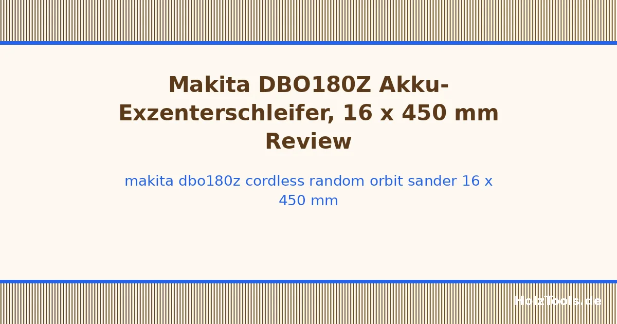 Makita DBO180Z cordless random orbit sander, 16 x 450 mm