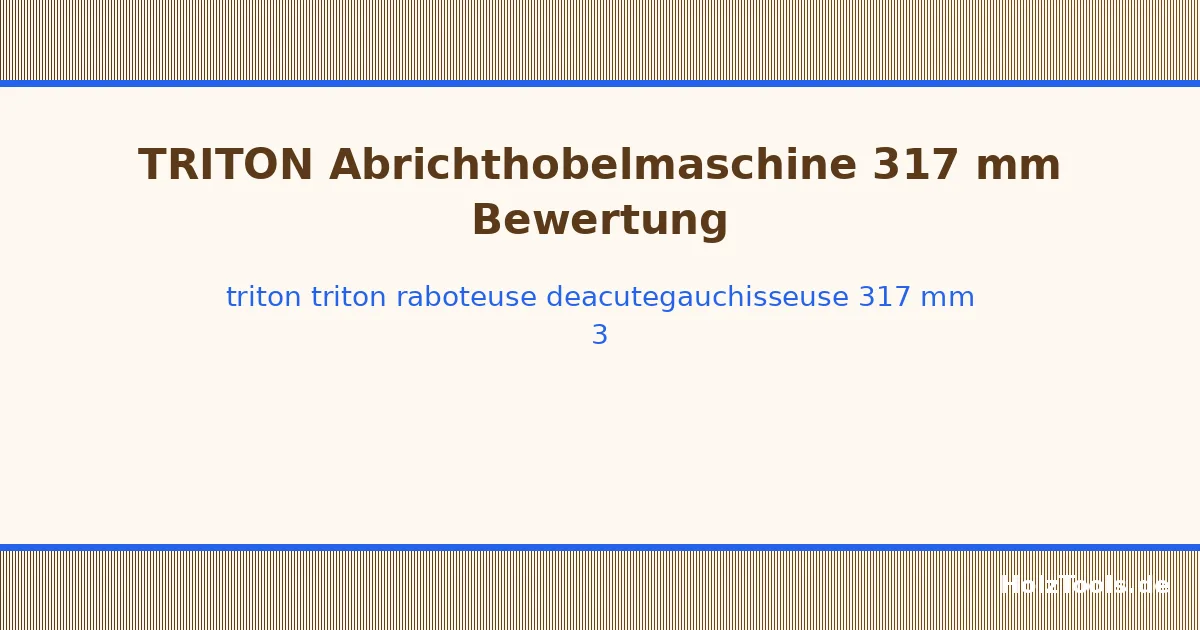 Triton - TRITON - Raboteuse / dégauchisseuse 317 mm
