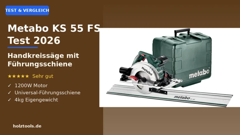 Metabo KS 55 FS Test 2026 – Handkreissäge mit Führungsschiene im Vergleich